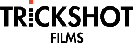 Trickshot Films